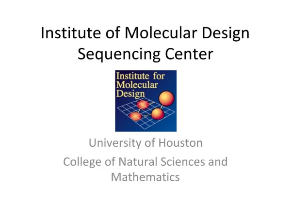 Institute of Molecular Design Sequencing Center