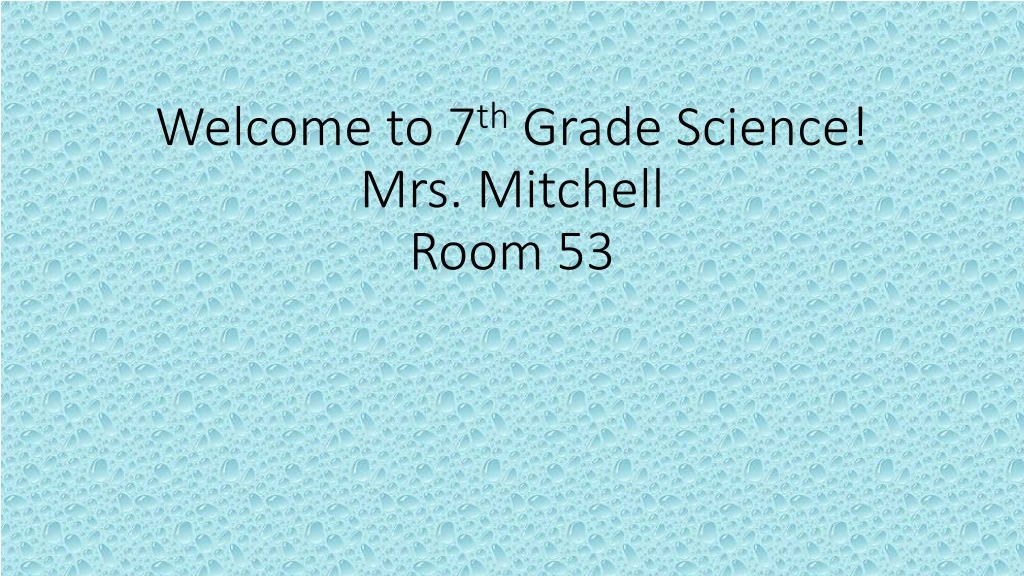 welcome to 7 th grade science mrs mitchell room 53