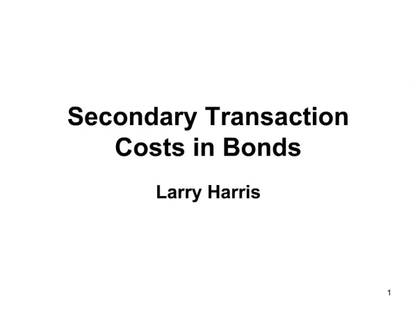 Secondary Transaction Costs in Bonds