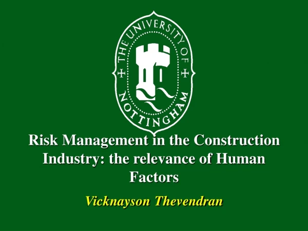 Risk Management in the Construction Industry: the relevance of Human Factors