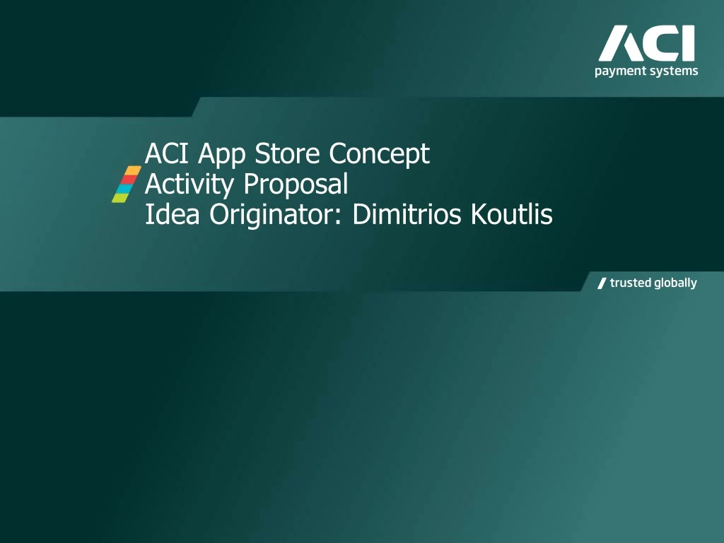 aci app store concept activity proposal idea originator dimitrios koutlis