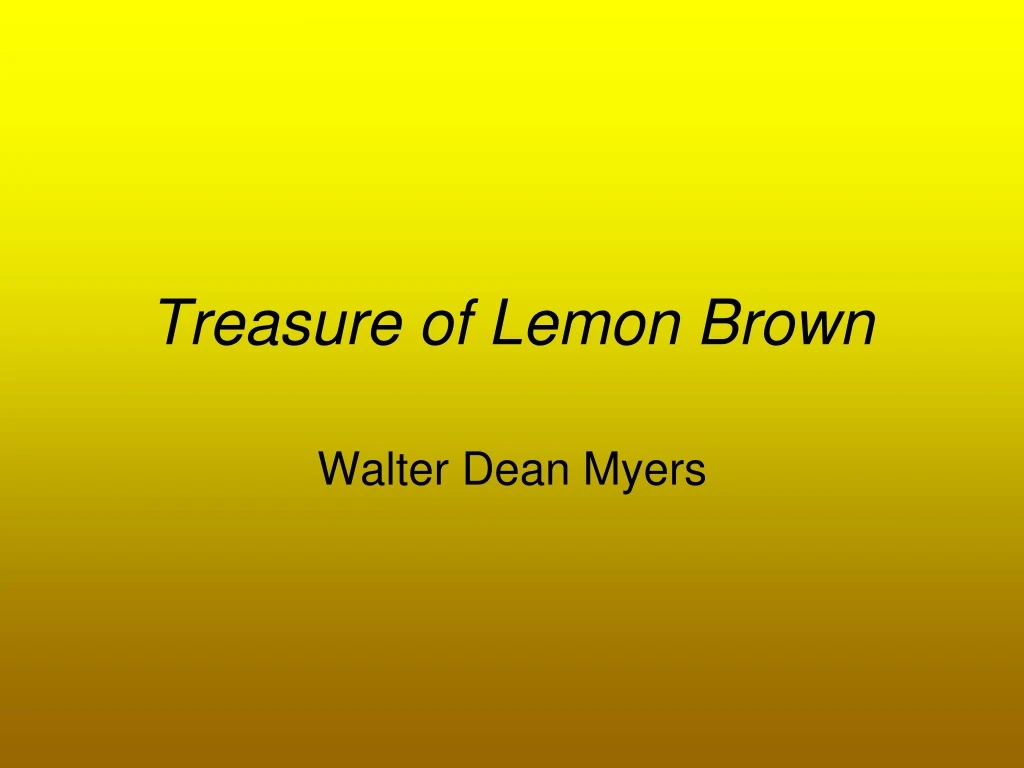 treasure of lemon brown