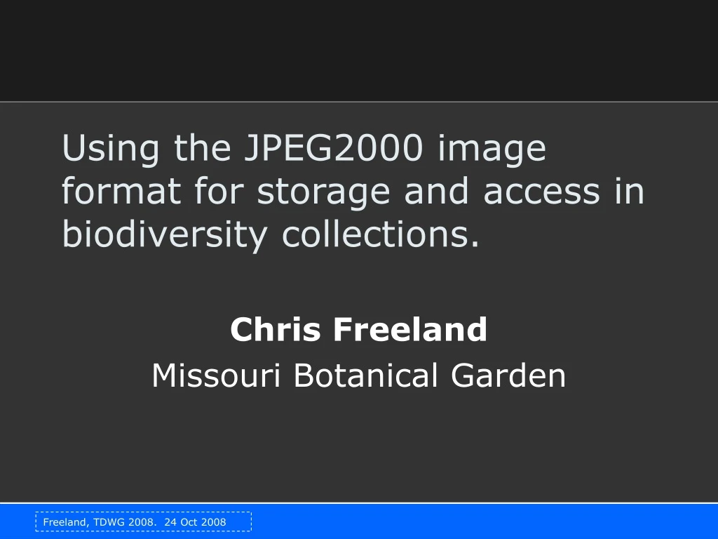 using the jpeg2000 image format for storage and access in biodiversity collections