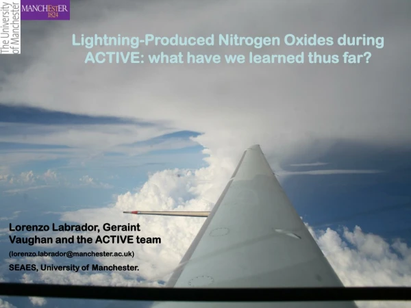 Lightning-Produced Nitrogen Oxides during ACTIVE: what have we learned thus far?