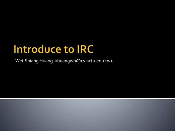 Introduce to IRC
