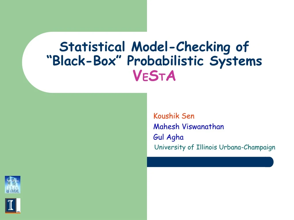 statistical model checking of black box probabilistic systems v e s t a