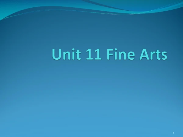 Unit 11 Fine Arts