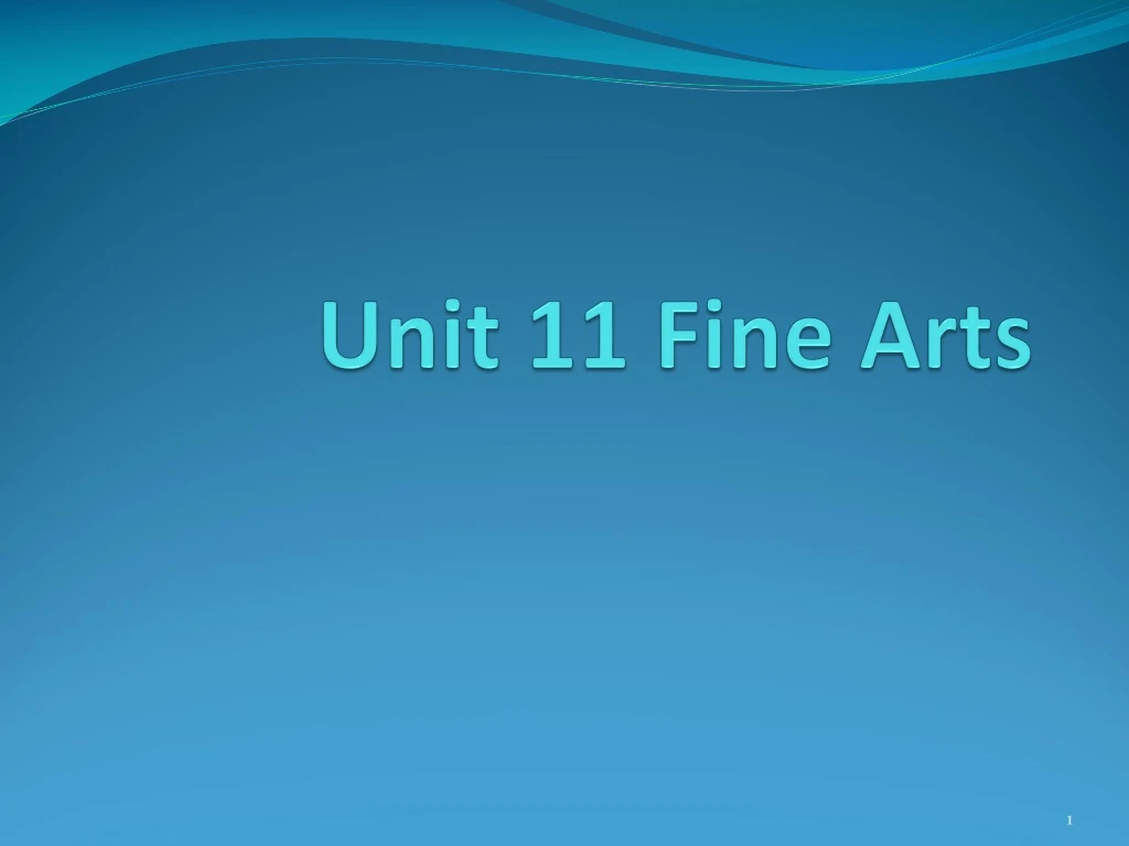 unit 11 fine arts