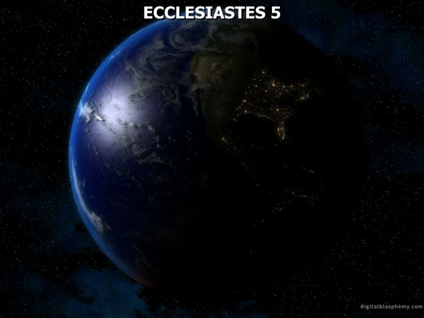ECCLESIASTES 5