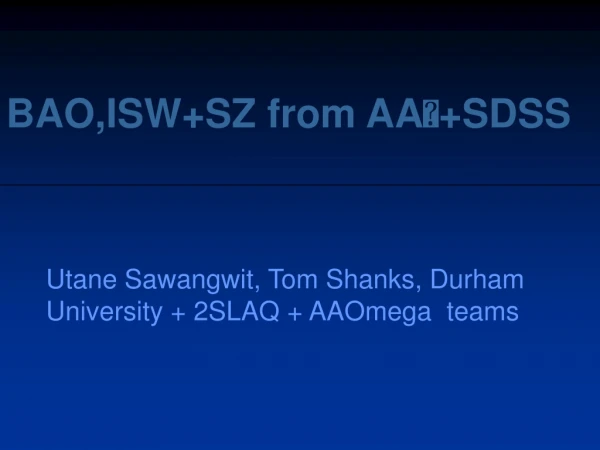 BAO,ISW+SZ from AA ?+SDSS