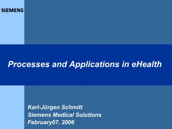 Karl-J rgen Schmitt Siemens Medical Solutions February 07, 2006