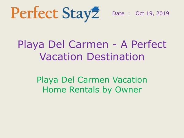 Playa Del Carmen - A Perfect Vacation Destination