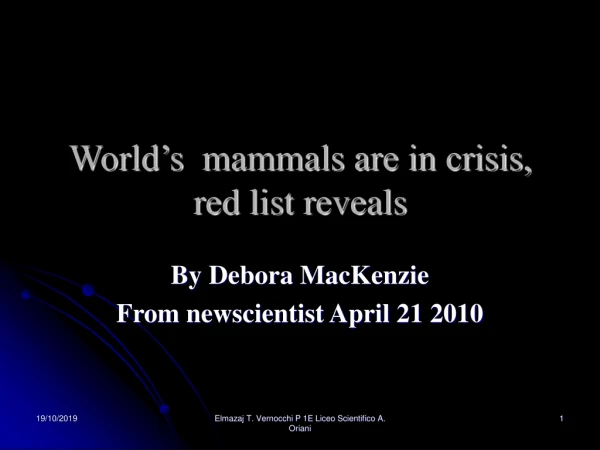World’s mammals are in crisis, red list reveals