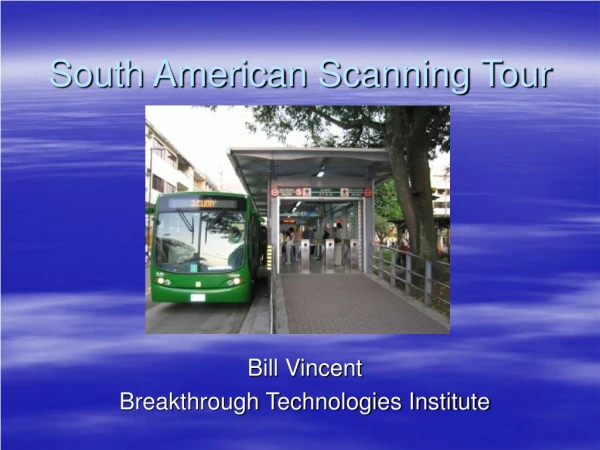South American Scanning Tour