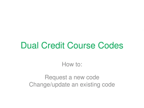 Dual Credit Course Codes