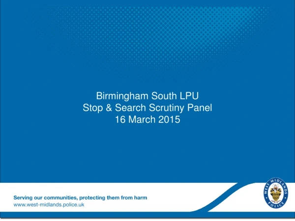 Birmingham South LPU Stop &amp; Search Scrutiny Panel 16 March 2015