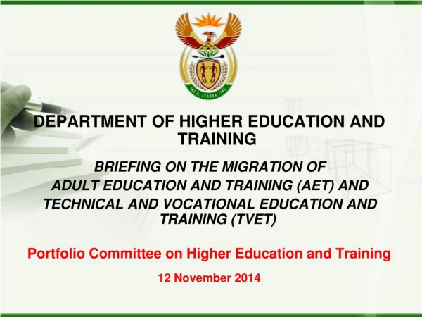 DEPARTMENT OF HIGHER EDUCATION AND TRAINING BRIEFING ON THE MIGRATION OF