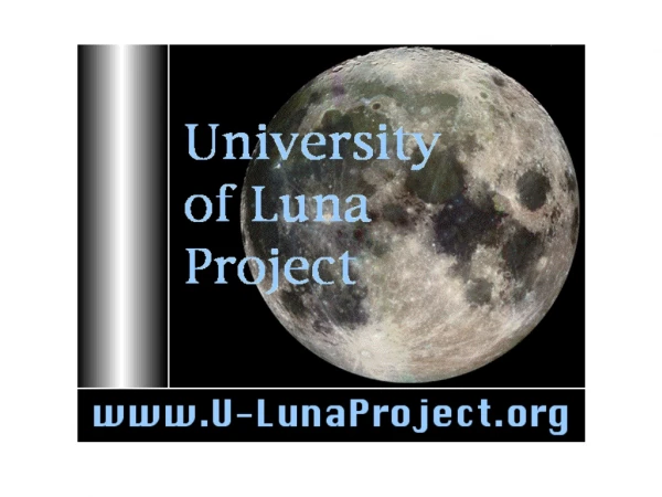 Launching The University of Luna Project