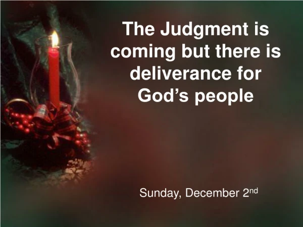 The Judgment is coming but there is deliverance for God’s people