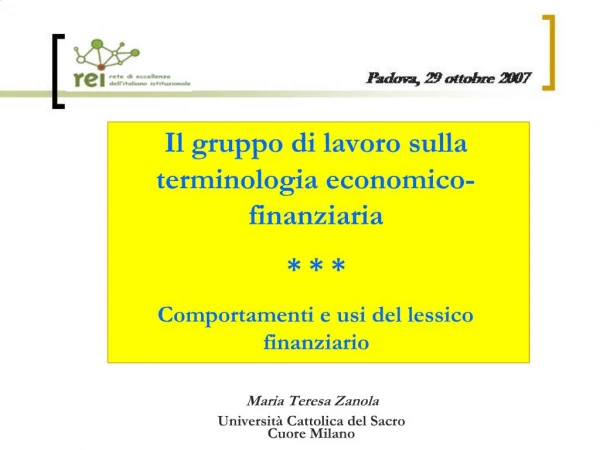 Il gruppo di lavoro sulla terminologia economico-finanziaria Comportamenti e usi del lessico finanziario