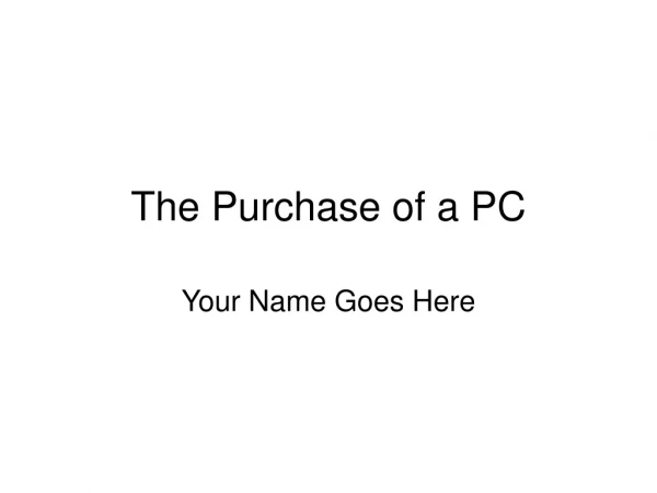 The Purchase of a PC