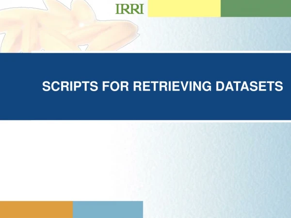 SCRIPTS FOR RETRIEVING DATASETS