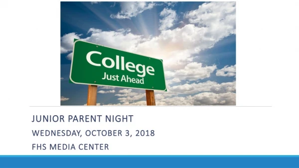 Junior Parent Night  Wednesday, October 3, 2018 FHS Media Center