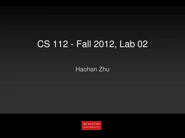CS 112 - Fall 2012 , Lab 02