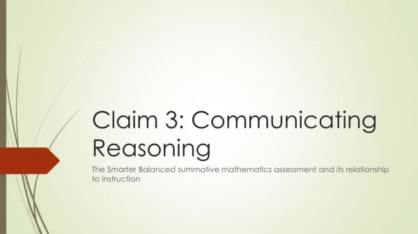 Claim 3: Communicating Reasoning