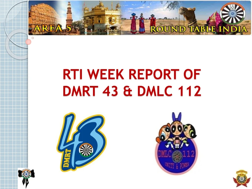 rti week report of dmrt 43 dmlc 112