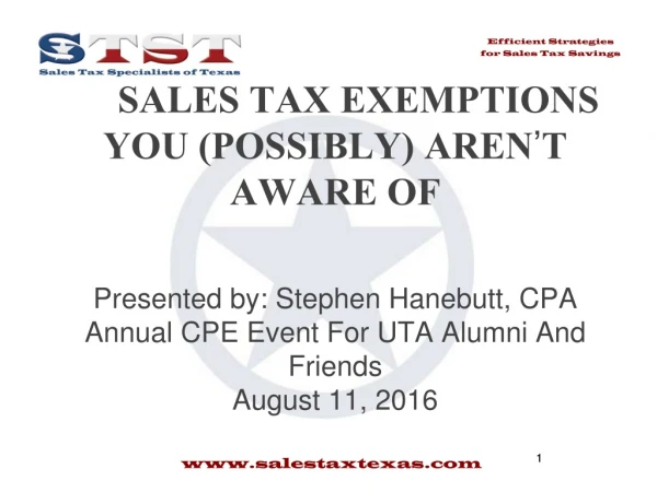 SALES TAX EXEMPTIONS YOU (POSSIBLY) AREN ’ T AWARE OF