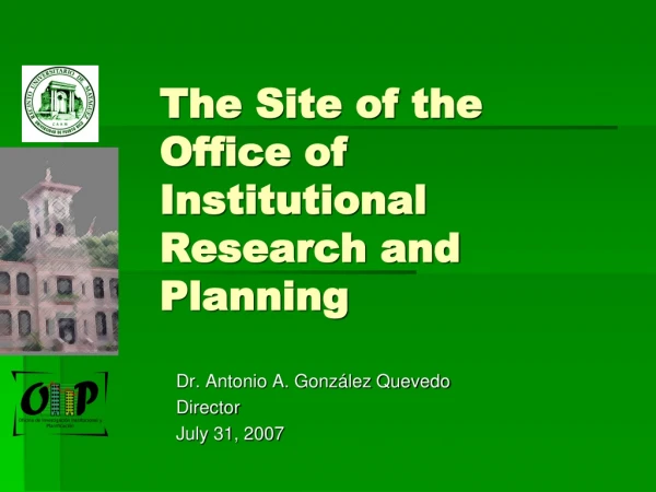 The Site of the Office of Institutional Research and Planning