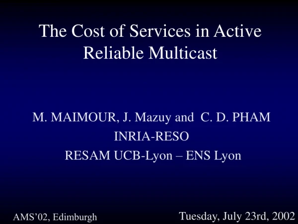 The Cost of Services in Active Reliable Multicast