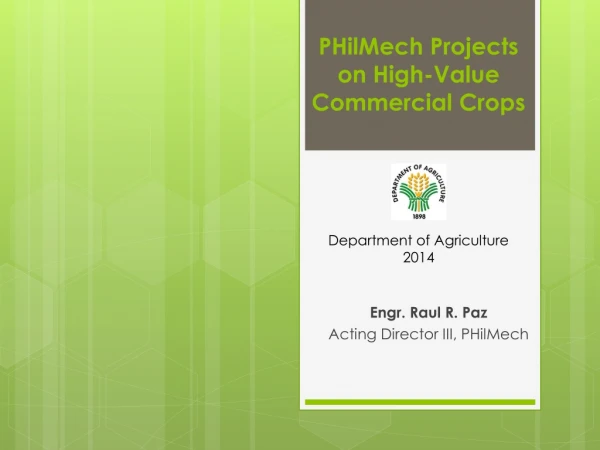 PHilMech Projects on High-Value Commercial Crops
