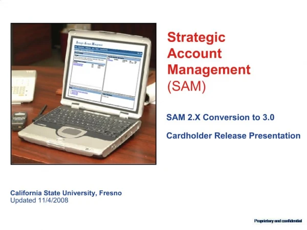 SAM 2.X Conversion to 3.0 Cardholder Release Presentation