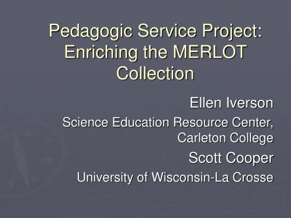 Pedagogic Service Project: Enriching the MERLOT Collection
