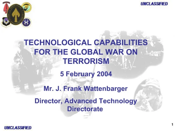 TECHNOLOGICAL CAPABILITIES FOR THE GLOBAL WAR ON TERRORISM