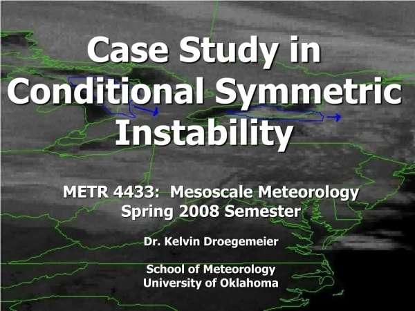 Case Study in Conditional Symmetric Instability