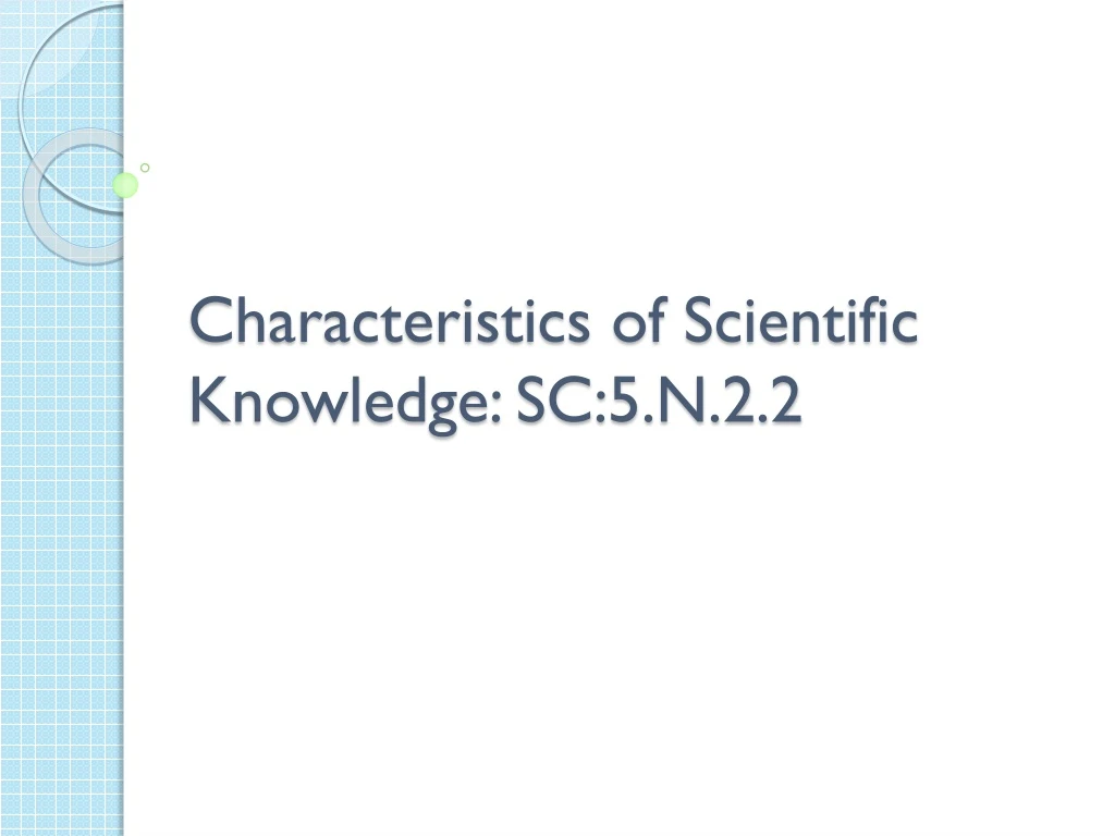 characteristics of scientific knowledge sc 5 n 2 2