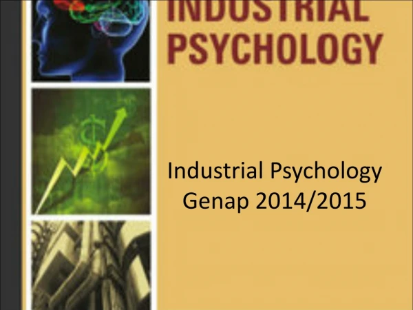 Industrial Psychology Genap 201 4 /201 5
