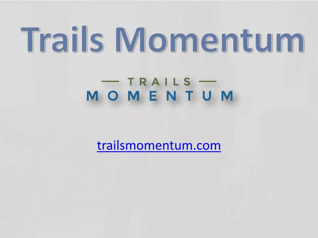 trails momentum