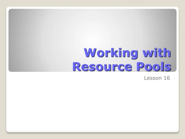 Working with Resource Pools