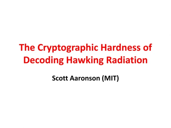 The Cryptographic Hardness of Decoding Hawking Radiation