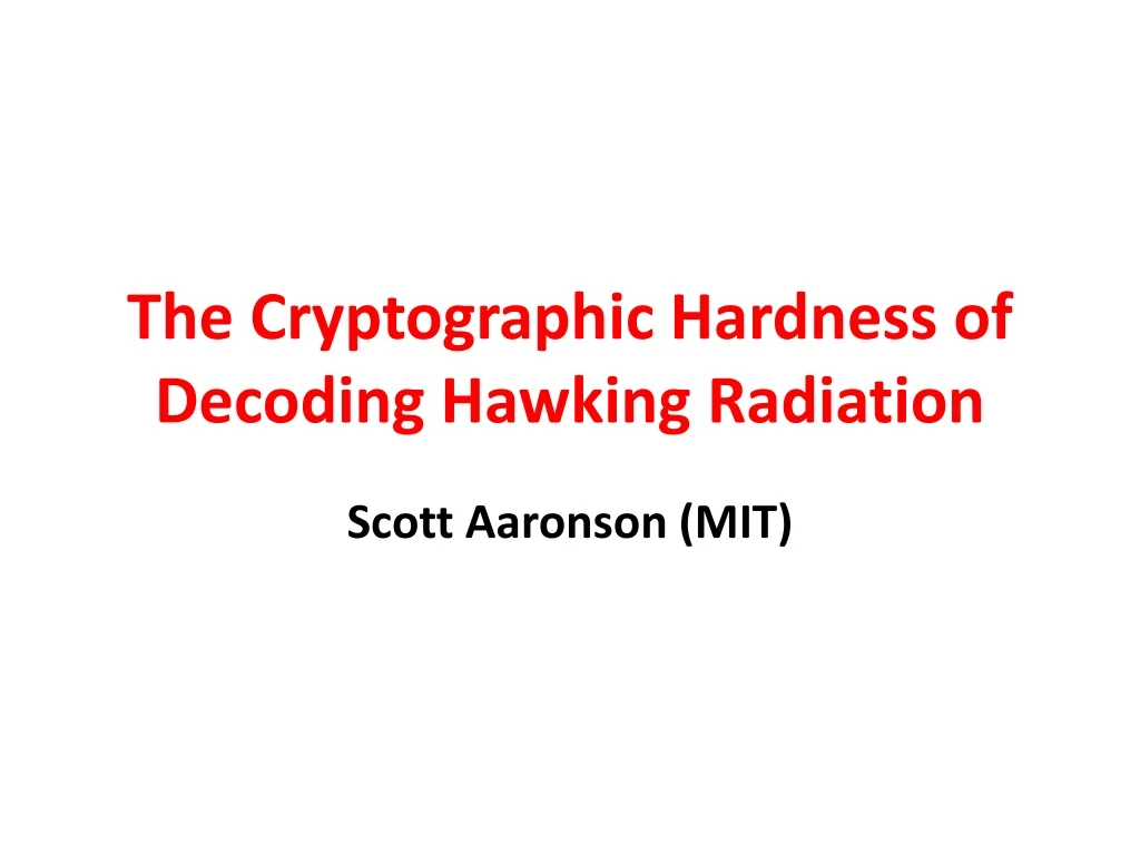 the cryptographic hardness of decoding hawking radiation
