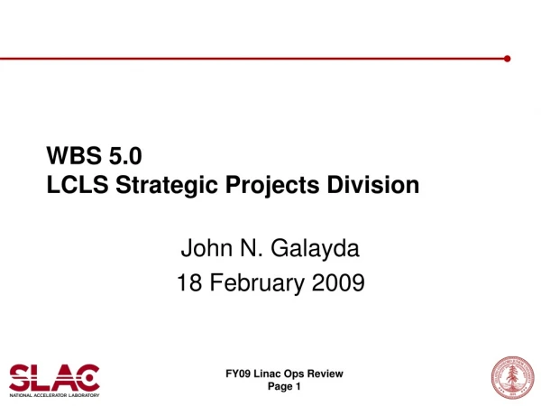 WBS 5.0 LCLS Strategic Projects Division