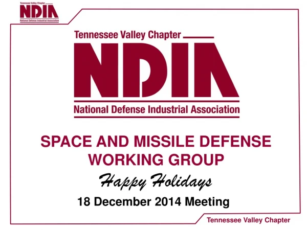 SPACE AND MISSILE DEFENSE WORKING GROUP Happy Holidays