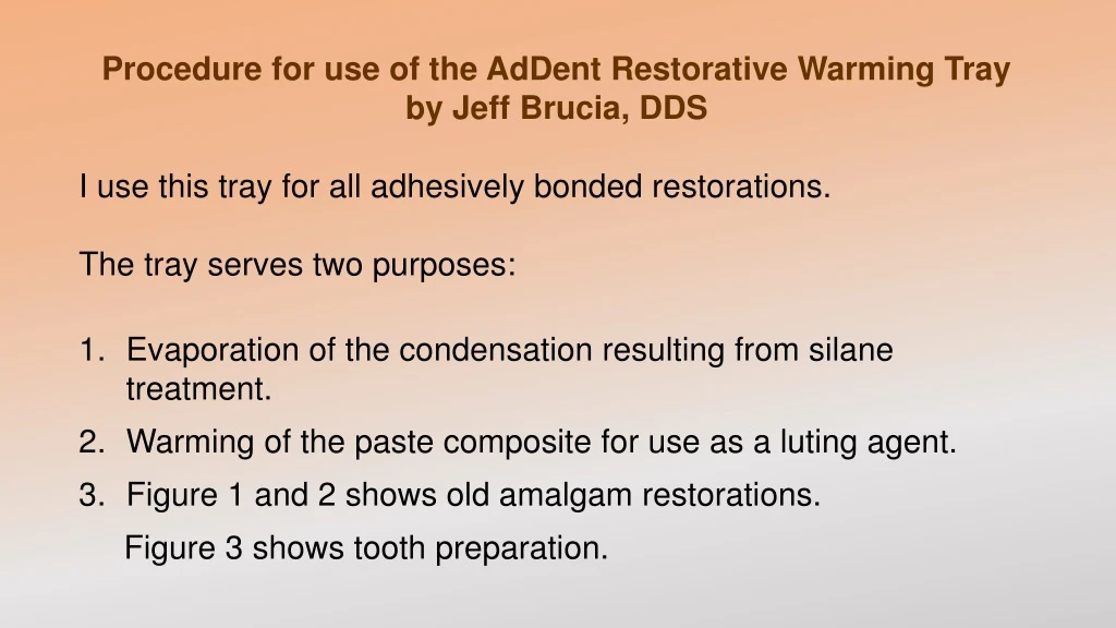 procedure for use of the addent restorative