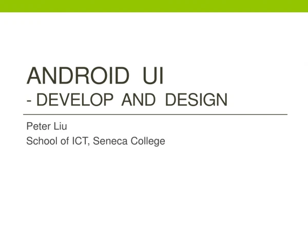 Android UI - Develop and Design