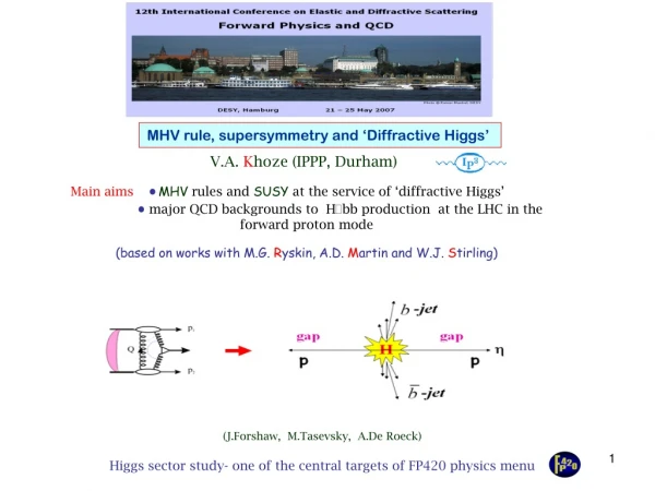 MHV rule, supersymmetry and ‘Diffractive Higgs’