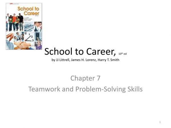 School to Career, 10 th ed by JJ Littrell, James H. Lorenz, Harry T. Smith